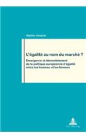 L'aegalitae Au Nom Du Marchae?