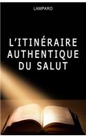 L'itineraire authentique du salut