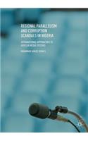 Regional Parallelism and Corruption Scandals in Nigeria