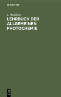 Lehrbuch Der Allgemeinen Photochemie