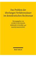 Das Problem der uberlangen Verfahrensdauer im demokratischen Rechtsstaat