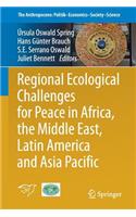 Regional Ecological Challenges for Peace in Africa, the Middle East, Latin America and Asia Pacific