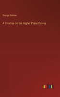 Treatise on the Higher Plane Curves