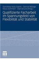Qualifizierte Facharbeit Im Spannungsfeld Von Flexibilität Und Stabilität