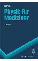 Physik Fur Mediziner: Eine Einfahrung (6., V Llig Uber Arb. U. Aktualis)