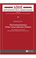 Entrenchment of the unus alterum Pattern