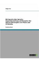 Mit Sprache über Sprache - Gegenüberstellung und Rezeption der (Sprach-)Philosophie von Platon und Aristoteles