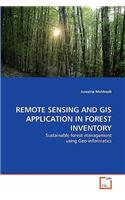 Remote Sensing and GIS Application in Forest Inventory