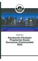 Gecekondu Dönü&#351;üm Projelerinin Konut Sorununun Çözümündeki Rolü