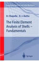 The Finite Element Analysis of Shells - Fundamentals
