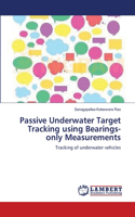 Passive Underwater Target Tracking using Bearings-only Measurements