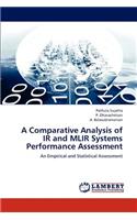 Comparative Analysis of IR and MLIR Systems Performance Assessment