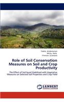 Role of Soil Conservation Measures on Soil and Crop Productivity
