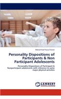 Personality Dispositions of Participants & Non Participant Adolescents