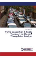 Traffic Congestion & Public Transport in Ghana