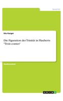Die Figuration der Trinität in Flauberts 