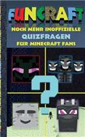 Funcraft - Noch mehr inoffizielle Quizfragen für Minecraft Fans: Quizbuch Teil 2. Lustig, Rätsel, Quiz, Raten, Lachen, witzig, Kinder, Humor, deutsch, Pixel, Gun, Craft, Spiel, Geschenk, Geburtstag, Weihnachten, W