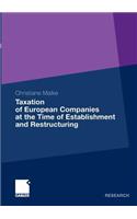 Taxation of European Companies at the Time of Establishment and Restructuring