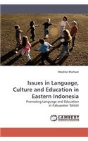 Issues in Language, Culture and Education in Eastern Indonesia: (English)