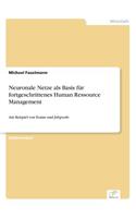 Neuronale Netze als Basis für fortgeschrittenes Human Ressource Management