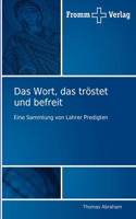 Wort, das tröstet und befreit