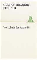 Vorschule Der Asthetik: (German)