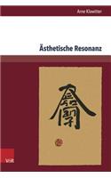 Ästhetische Resonanz: Zeichen und Schriftästhetik aus Ostasien in der deutschsprachigen Literatur und Geistesgeschichte