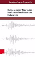 Nachbeben Einer Zasur in Der Interkulturellen Literatur Und Kulturpraxis