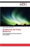 Problemas de Fisica Moderna: (Spanish)