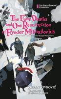 Four Deaths and One Resurrection of Fyodor Mikhailovich