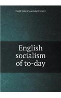 English socialism of to-day: (English)