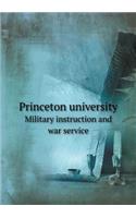 Princeton University Military Instruction and War Service
