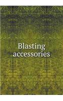 Blasting accessories