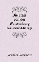 Die Frau von der Weissenburg