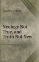 Neology Not True, and Truth Not New