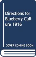 Directions for Blueberry Culture, 1916