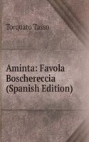 Aminta: Favola Boschereccia (Spanish Edition)