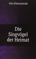 Die Singvogel der Heimat