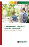 A expansão da Educação Superior no Amapá