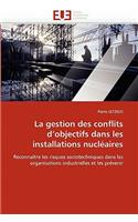 La Gestion Des Conflits d''objectifs Dans Les Installations Nucl�aires: (Omn.Univ.Europ.)