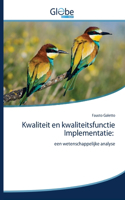 Kwaliteit en kwaliteitsfunctie Implementatie