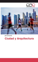 Ciudad y Arquitectura