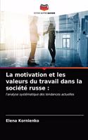 motivation et les valeurs du travail dans la société russe