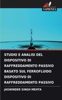Studio E Analisi del Dispositivo Di Raffreddamento Passivo Basato Sul Ferrofluido Dispositivo Di Raffreddamento Passivo
