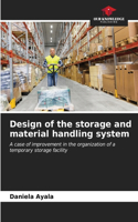 Design of the storage and material handling system
