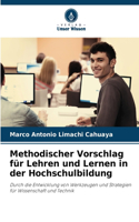 Methodischer Vorschlag für Lehren und Lernen in der Hochschulbildung