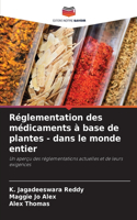 Réglementation des médicaments à base de plantes - dans le monde entier
