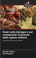Studi sulla biologia e sui componenti funzionali delle spezie indiane