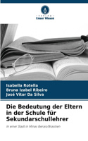 Die Bedeutung der Eltern in der Schule für Sekundarschullehrer