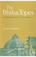 The Bhilsa Topes or Buddhist Monuments of Central India